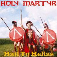 Holy Martyr : Hail to Hellas